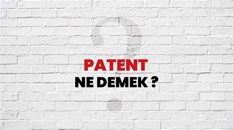 patent sözlük anlamı